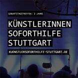 3 Jahre Künstler* innensoforthilfe Stuttgart