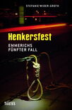 "Henkersfest – Emmerichs fünfter Fall"/ Buchpremiere mit Stefanie Wider-Groth und Thomas Borgmann
