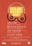 Redlight District Night feat. Medlar, Roman Rauch, Leif Müller, LOVEit Crew